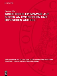 Griechische Epigramme auf Sieger an gymnischen und hippischen Agonen