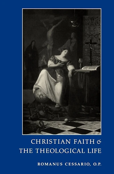 Christian Faith and the Theological Life