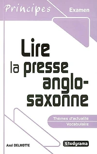 Lire la presse anglo-saxonne: thèmes d'actualité, vocabulaire
