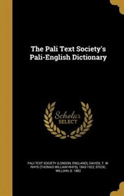 The Pali Text Society's Pali-English Dictionary