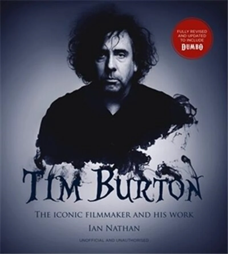 Tim Burton (updated edition): The iconic filmmaker and his work