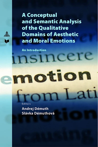 A Conceptual and Semantic Analysis of the Qualitative Domains of Aesthetic and Moral Emotions: An Introduction