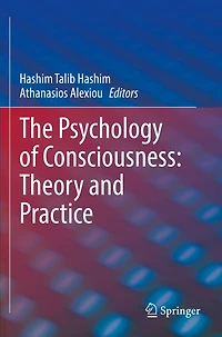The Psychology of Consciousness: Theory and Practice