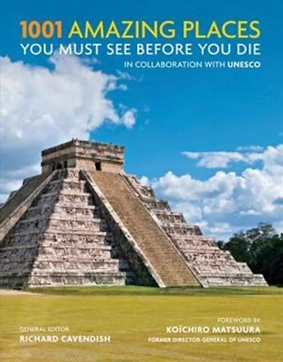 1001 Amazing Places You Must See Before You Die