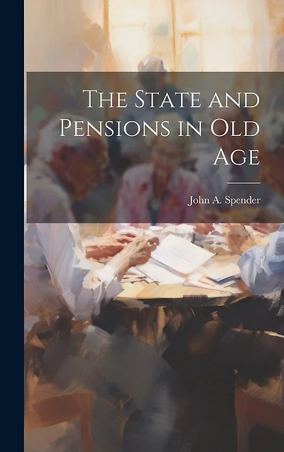 The State and Pensions in old Age