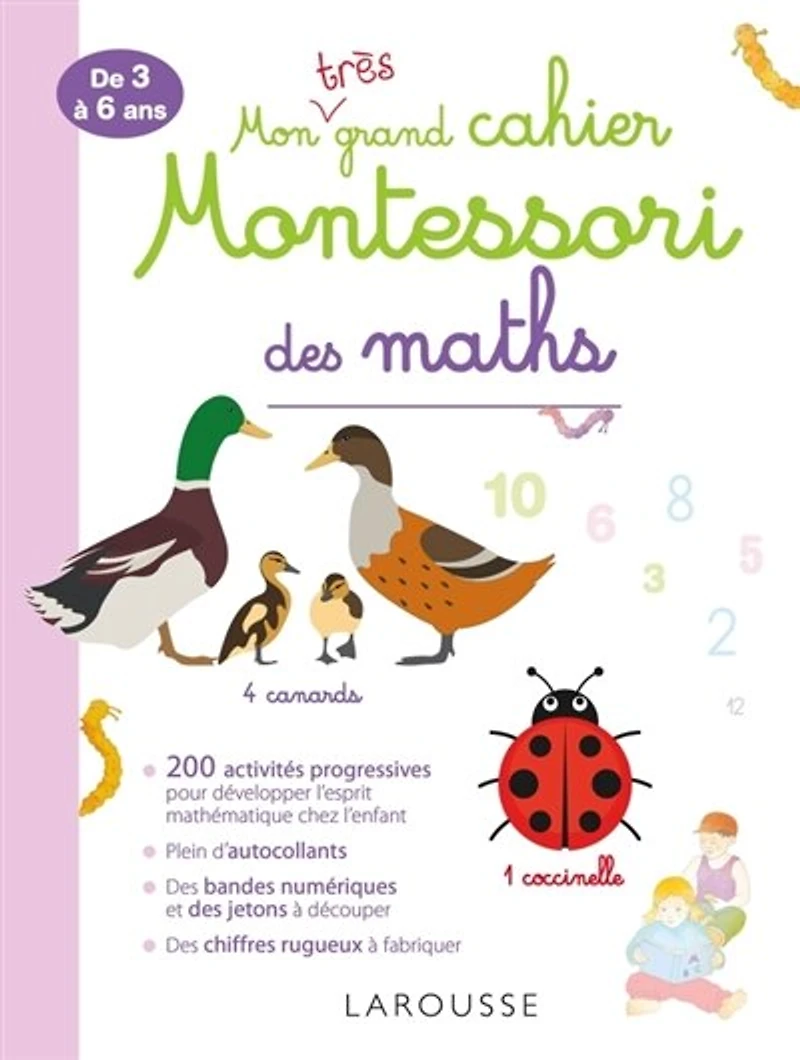 Mon grand cahier Montessori des maths: de 3 à 6 ans