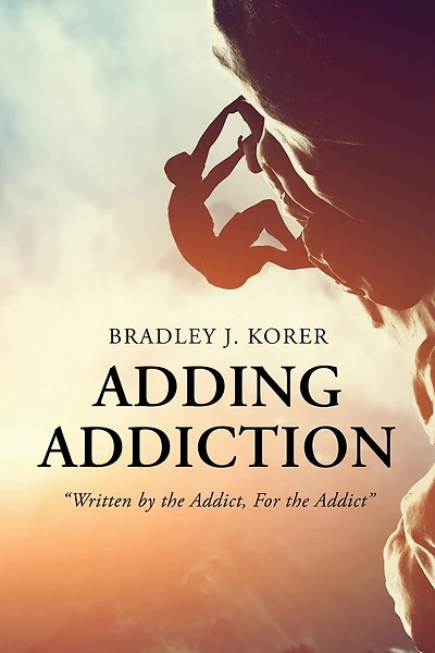 Adding Addiction: "Written by the Addict, For the Addict"