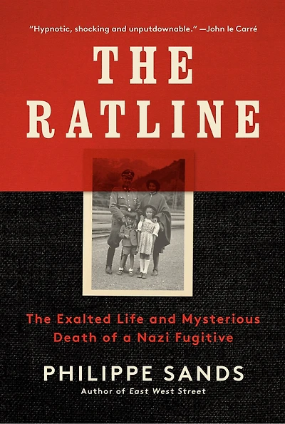 The Ratline: Exalted Life And Mysterious Death Of A Nazi Fugitive