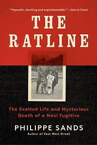 The Ratline: Exalted Life And Mysterious Death Of A Nazi Fugitive
