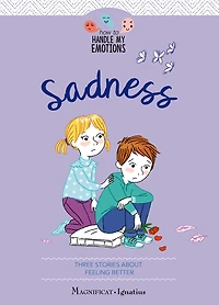 Sadness: Three Stories about Feeling Better Volume 4