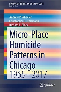 Micro-Place Homicide Patterns Chicago: 1965 - 2017