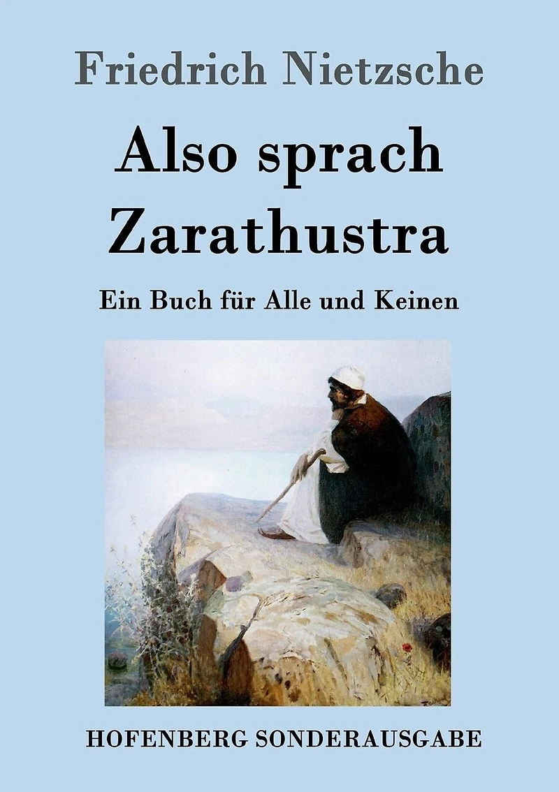 Also sprach Zarathustra: Ein Buch für Alle und Keinen