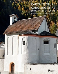L' architecture carolingienne en France et en Europe