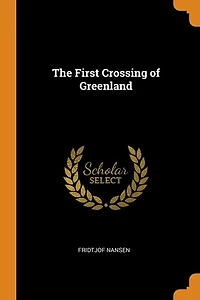 The First Crossing of Greenland