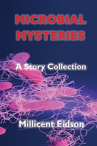 Microbial Mysteries: A Story Collection