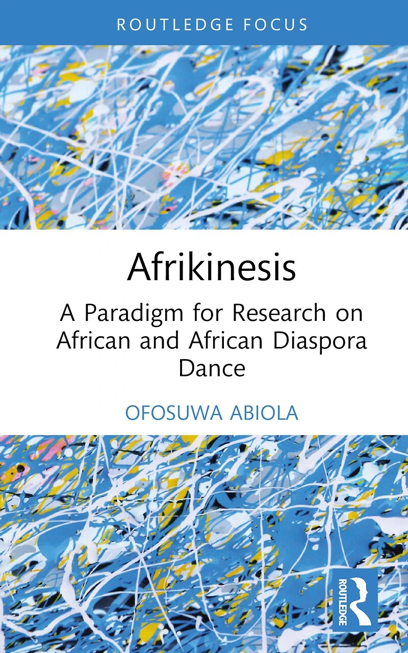 Afrikinesis: A Paradigm for Research on African and Diaspora Dance