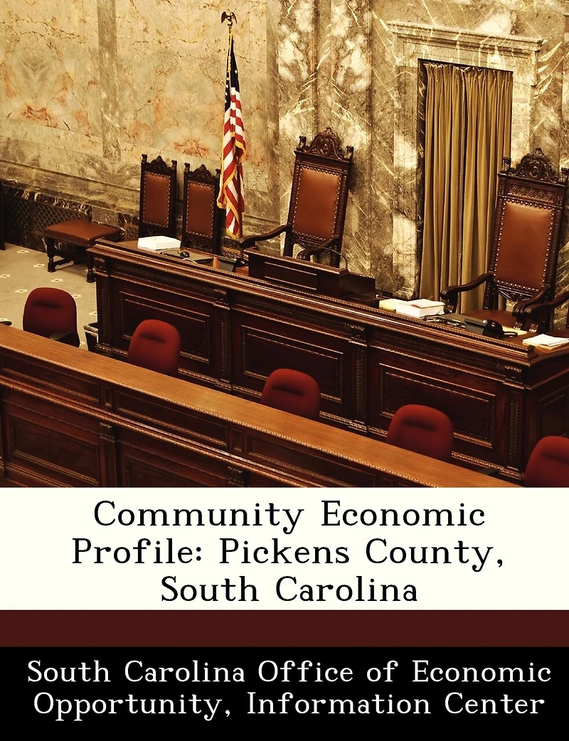 Community Economic Profile: Pickens County, South Carolina