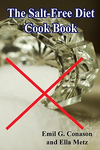 The Salt-Free Diet Cook Book
