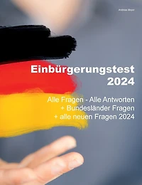 Einbürgerungstest 2024 - alle Fragen Antworten: + Bundesländer neuen