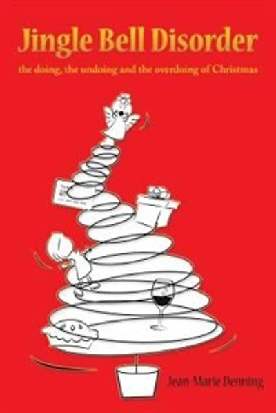 Jingle Bell Disorder: the doing, the undoing and the overdoing of Christmas