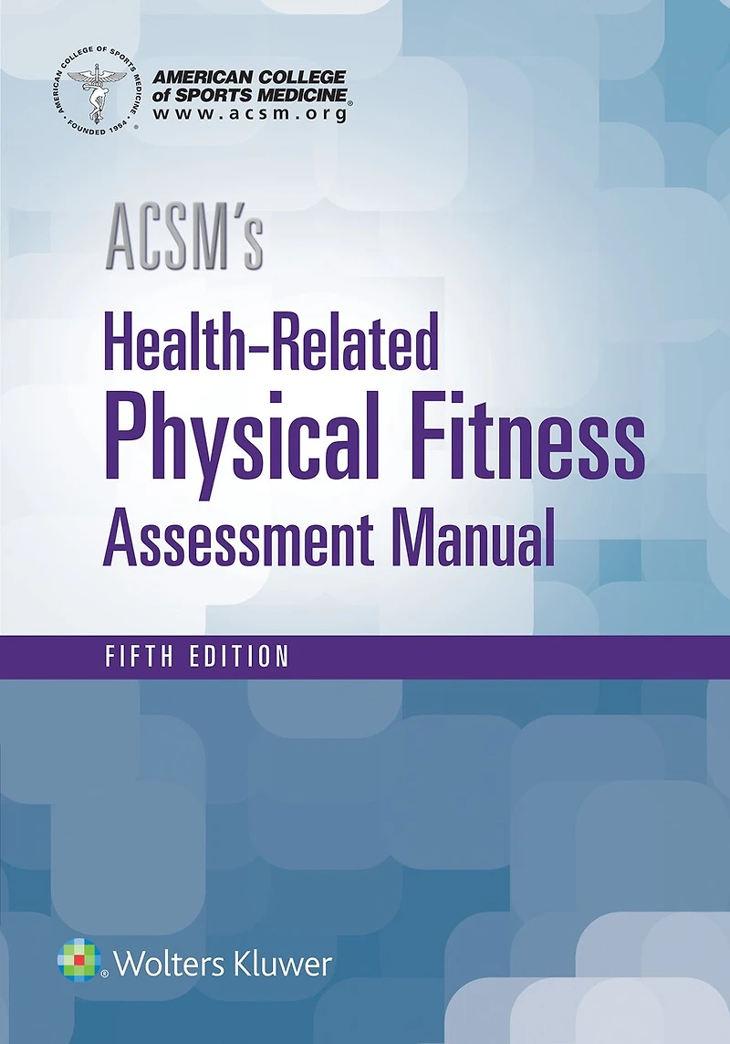 Acsm's Health-related Physical Fitness Assessment