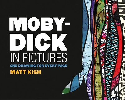 Moby-Dick Pictures: One Drawing for Every Page