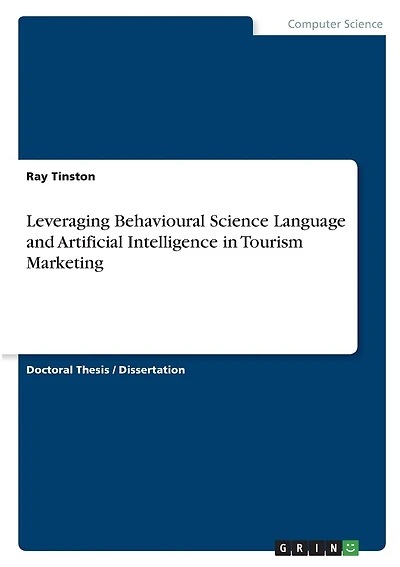 Leveraging Behavioural Science Language and Artificial Intelligence in Tourism Marketing