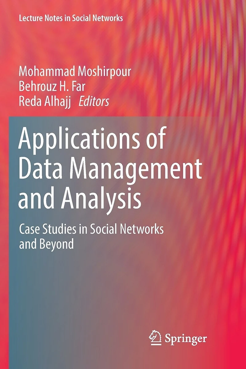 Applications of Data Management and Analysis: Case Studies Social Networks Beyond