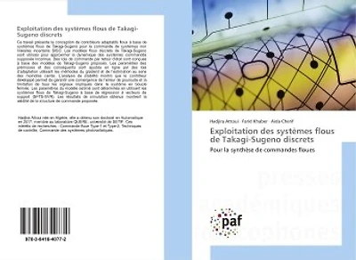 Exploitation des systemes flous de Takagi-Sugeno discrets: Pour la Synthèse de commandes floues