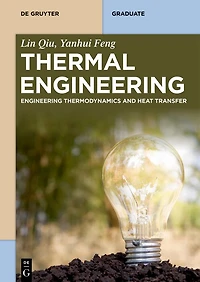 Thermal Engineering: Engineering Thermodynamics and Heat Transfer