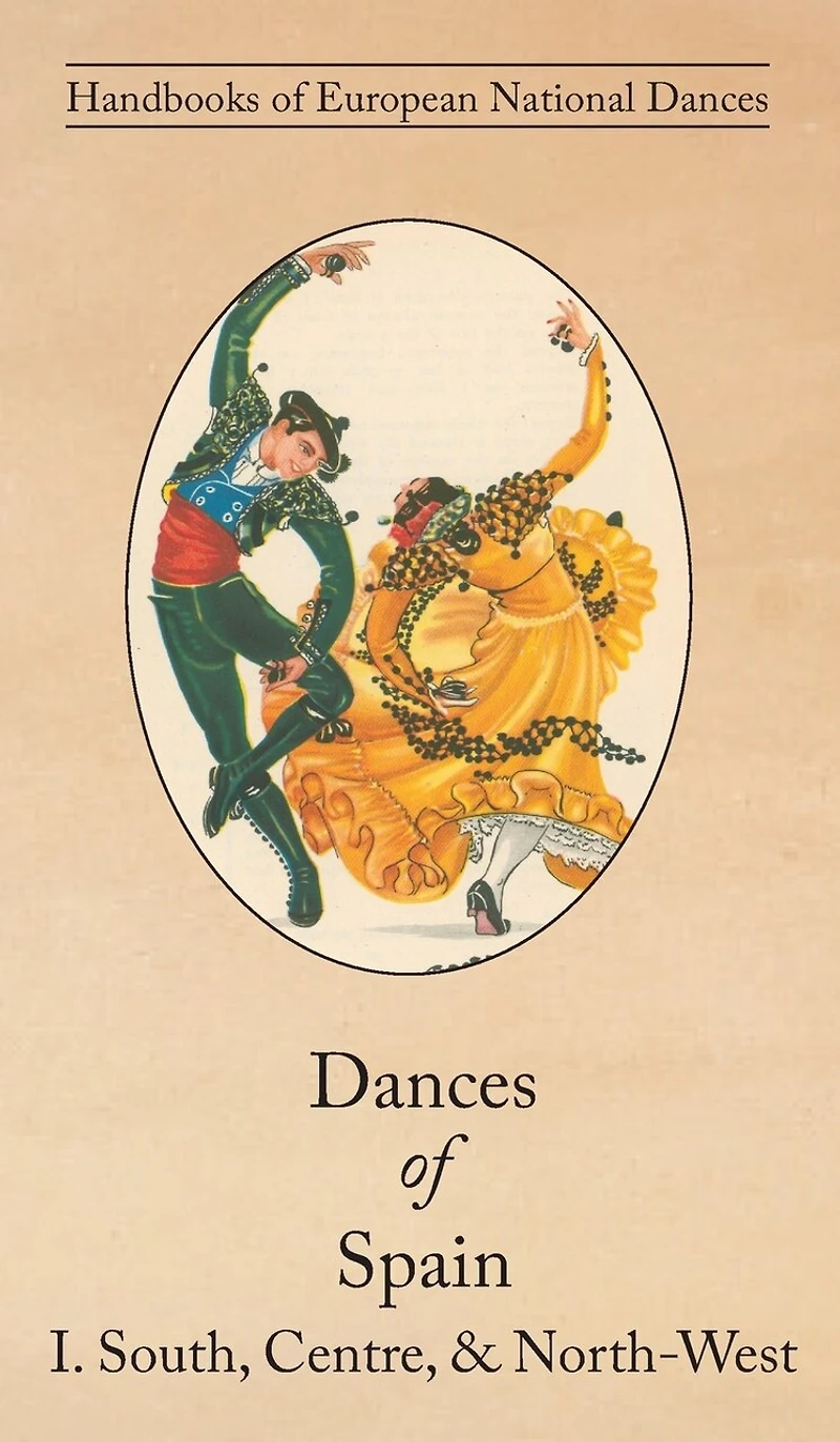 Dances of Spain I: South, Central, and North-West