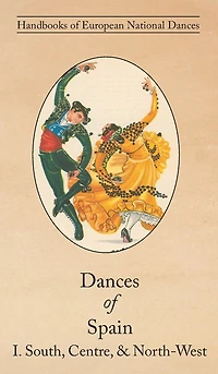 Dances of Spain I: South, Central, and North-West