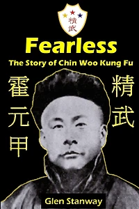 Fearless: The Story of Chin Woo Kung Fu