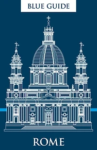 Blue Guide Rome: Thirteenth Edition