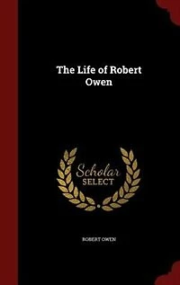 The Life of Robert Owen