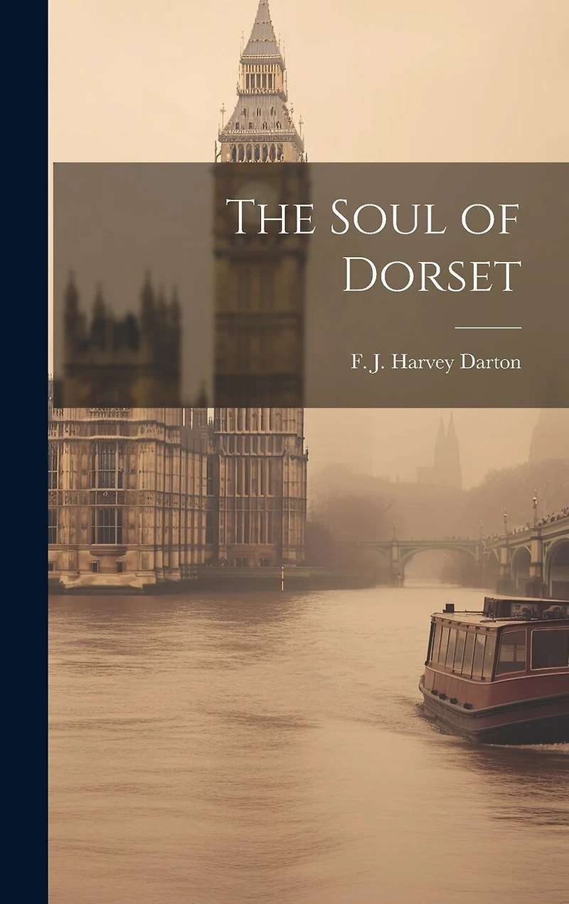 The Soul of Dorset