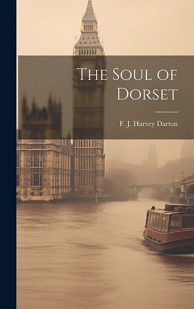 The Soul of Dorset