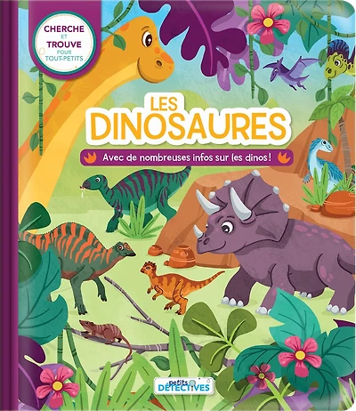 Les dinosaures: Cherche et trouve pour tout-petits. Avec de nombreuses infos sur les dinos !