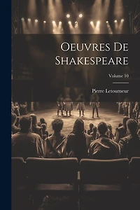 Oeuvres De Shakespeare; Volume 10