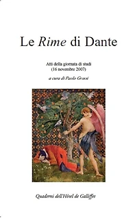 Le Rime di Dante: atti della giornata di studi, 16 novembre 2007