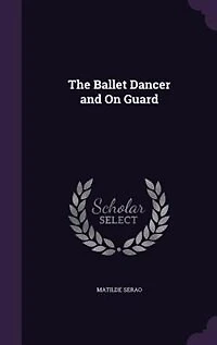 The Ballet Dancer and On Guard