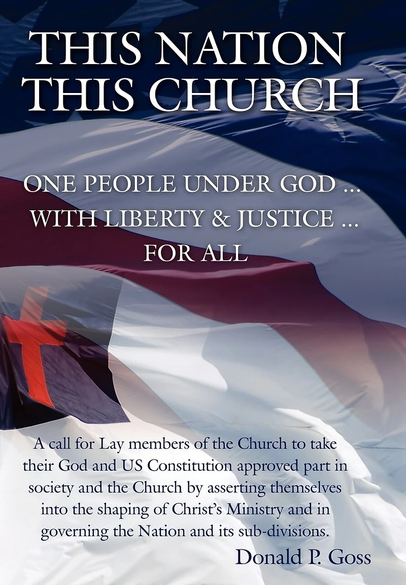 This Nation/This Church: One People Under God ... with Liberty and Justice For All