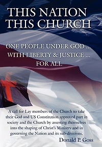 This Nation/This Church: One People Under God ... with Liberty and Justice For All