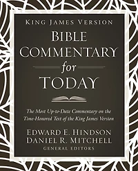 King James Version Bible commentary for Today: the most up-to-date on time-honored text of