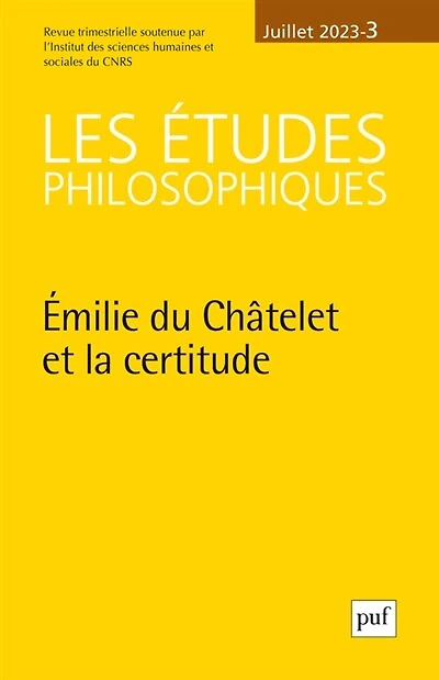 Etudes philosophiques (Les), n°3 (2023). Emilie du Châtelet et la certitude