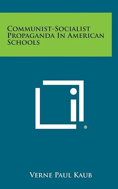 Communist-Socialist Propaganda in American Schools