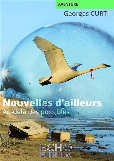 Nouvelles d'ailleurs: au-delà des possibles