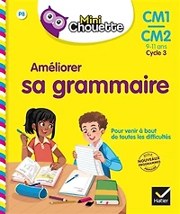 Améliorer sa grammaire, CM1-CM2, 9-11 ans, cycle 3: nouveaux programmes école primaire