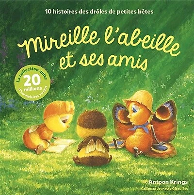 Mireille l'abeille et ses amis: 10 histoires des drôles de petites bêtes