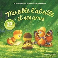 Mireille l'abeille et ses amis: 10 histoires des drôles de petites bêtes